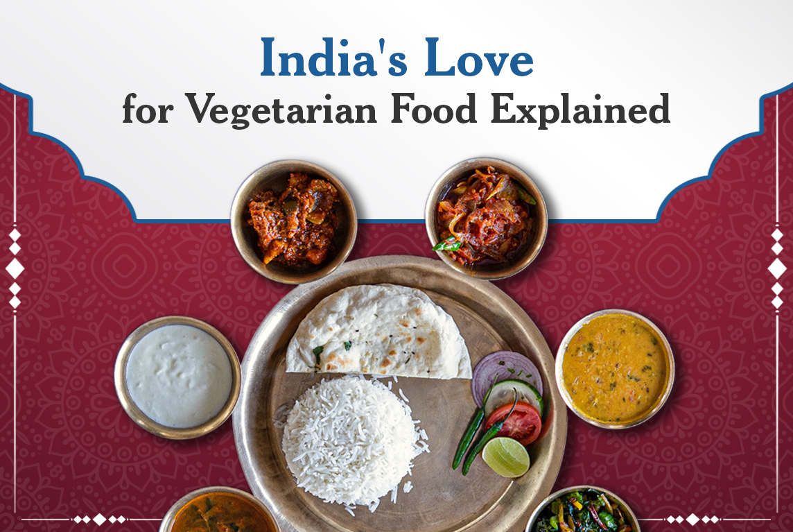 India’s Love For Vegetarian Food Explained
