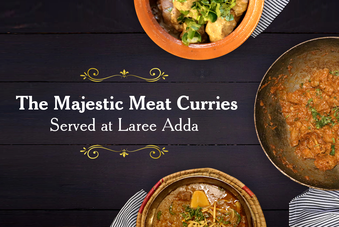 The Majestic Meat Curries Served at Laree Adda
